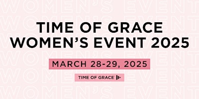 Primaire afbeelding van Time of Grace Women’s Event 2025