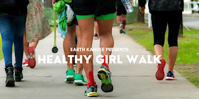 Healthy Girl Walk | Presented by Earth Kandee primary image