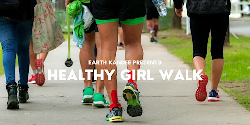 Imagem principal do evento Healthy Girl Walk | Presented by Earth Kandee