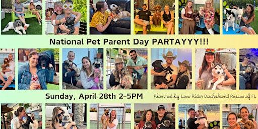 Imagen principal de National Pet Parent Day PARTAYYY!!