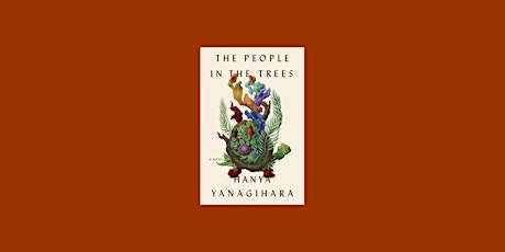 DOWNLOAD [Pdf]] The People in the Trees BY Hanya Yanagihara pdf Download
