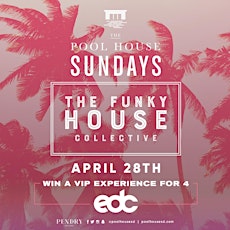 The Funky House Collective w/ Win a EDC VIP Experience for 4!