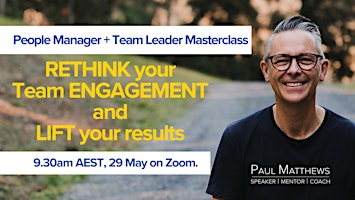 Primaire afbeelding van MANAGER MASTERCLASS: RETHINK your team engagement, lift your results