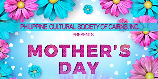 Hauptbild für Philippine Cultural Society of Cairns Inc. 2024 Mother’s Day Celebration