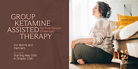 Group Ketamine Assisted Therapy for Post-Partum Challenges: Info Session