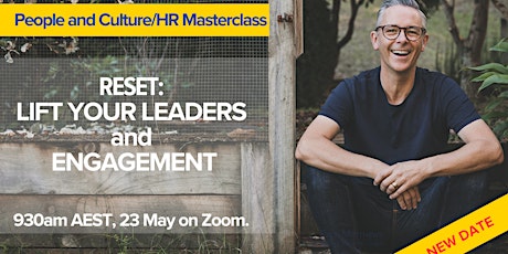 HR/P&C MANAGER MASTERCLASS: RESET: Lift your Leaders and Engagement in 2024