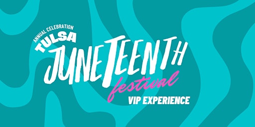 Hauptbild für Tulsa Juneteenth Festival VIP Experience