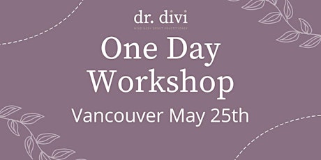 One-Day Immersive Workshop with Dr. Divi