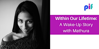 Imagem principal do evento Within Our Lifetime: A Wake-Up Story with Mathura