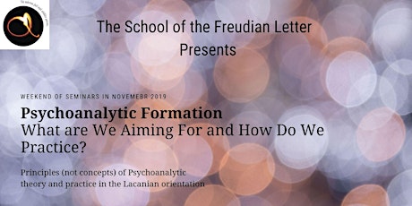 Psychoanalytic Formation – What are We Aiming For and How Do We Practice?