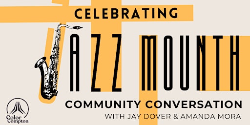 Imagem principal do evento Celebrating Jazz Month: Community Conversation