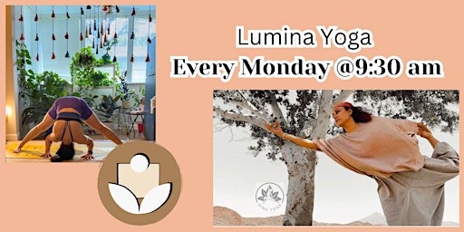 Imagem principal do evento Lumina Yoga: Every Monday 9:30A