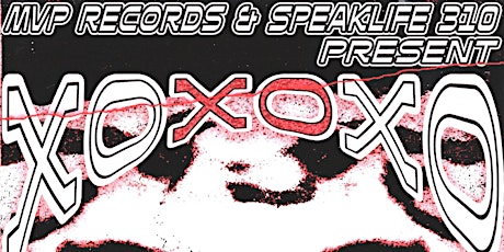 MVP Records & Speak Life 310 Presents... XOXO LOUNGE!