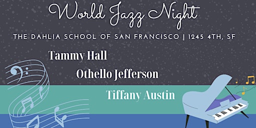Image principale de Street Sounds Productions and Dahlia School of San Francisco Presents WORLD JAZZ NIGHT