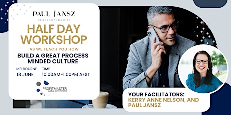 Build a Great Process Minded Culture, half day workshop.