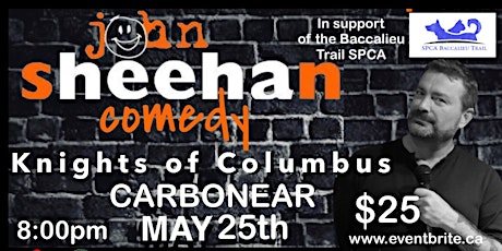 John Sheehan Comedian - Fundraiser For Baccalieu Trail SPCA