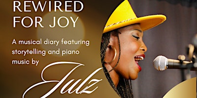 Immagine principale di Rewired for Joy - A Musical Diary featuring Pianist Julz Muya 