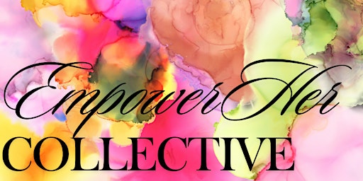 Imagem principal do evento EmpowerHer Collective – Leading Together, Inspiring Change