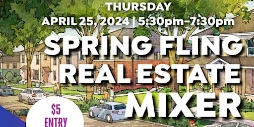 Imagem principal do evento Spring Fling!  REAL ESTATE NETWORKING MIXER