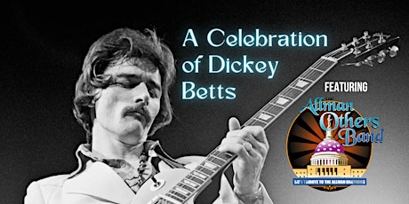 A Celebration of Dickey Betts featuring The Allman Others
