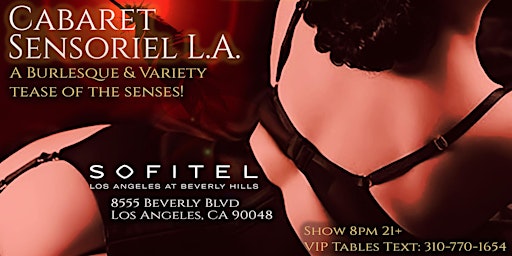 Cabaret Sensoriel L.A. @Sofitel Beverly Hills primary image