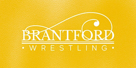 Brantford Apparel & RD DiPaolo Present: Brantford Wrestling