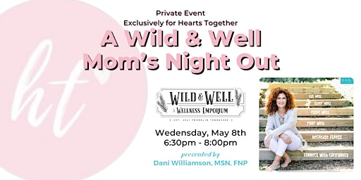 Primaire afbeelding van A Wild & Well Moms Night Out - Private Event