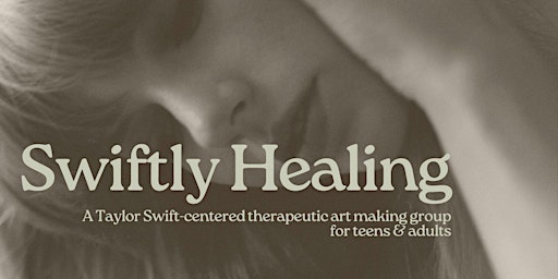 Imagem principal do evento Swiftly Healing: A Taylor Swift-centered therapeutic art making group