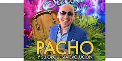 Image principale de Pacho y Orq - Sunday May 5th - Salsa by the Bay -  Alameda Concert Series