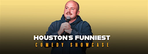 Collection image for "Houston's Funniest" Comedy Showcase!
