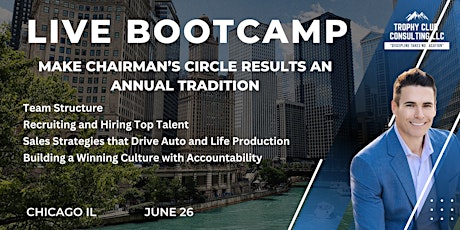 Trophy Club Bootcamp: Make Chairman's Circle an Annual Tradition- Chicago