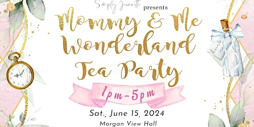 Imagem principal de Mommy & Me Wonderland Tea Party