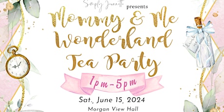 Mommy & Me Wonderland Tea Party