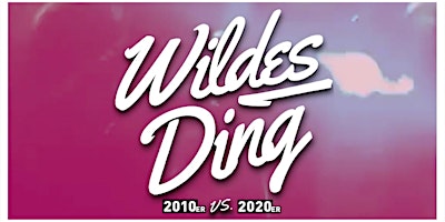 Primaire afbeelding van Wildes Ding - 2010er vs. 2020er