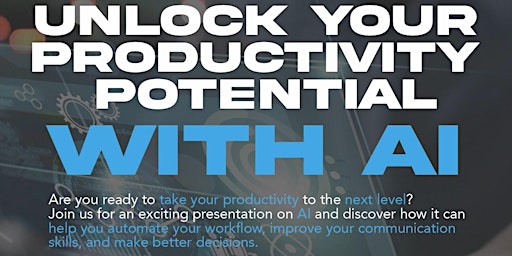 Imagem principal do evento Unlock Your Productivity Potential With AI