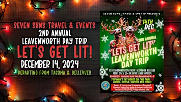 Image principale de Join us for our 2ND ANNUAL "Let's Get Lit" in Leavenworth Day Trip!