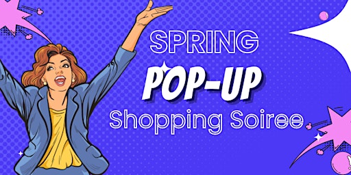 Primaire afbeelding van Connecting Women Leaders: Spring Pop-Up Shopping Soiree