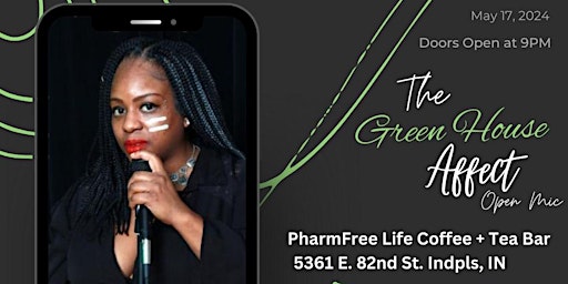 Imagem principal do evento The Green House Affect Open Mic w/ Special Guest Jus Renee