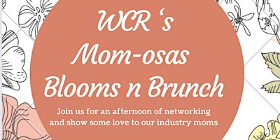 Imagem principal do evento WCR's Mom-osas, Blooms n' Brunch