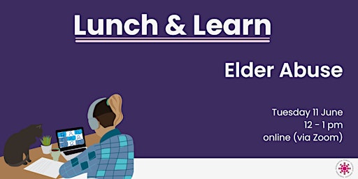 Imagen principal de Lunch & Learn – Elder Abuse