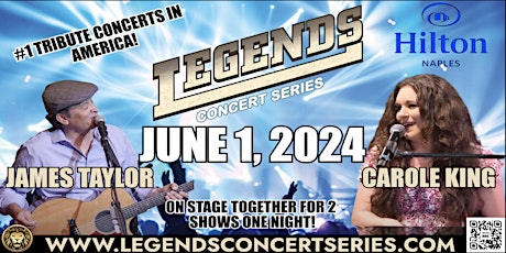 James Taylor  & Carole King- Legends Concerts Series  June 1, 2024