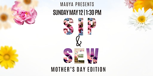 Imagem principal do evento Sip & Sew: Mother's Day Edition