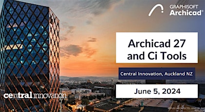 Archicad 27 and Ci Tools presentation - Auckland