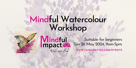 Mindful Watercolour Workshop - Suitable for Beginners!