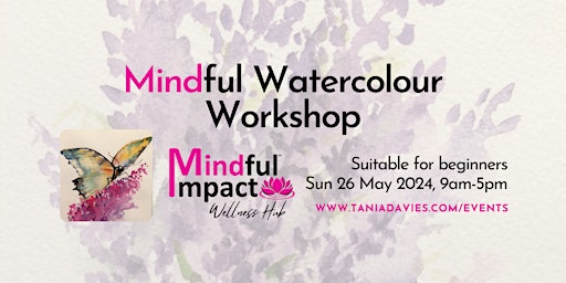 Imagem principal do evento Mindful Watercolour Workshop - Suitable for Beginners!