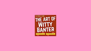 Primaire afbeelding van download [ePub] The Art of Witty Banter: Be Clever, Be Quick, Be Interestin
