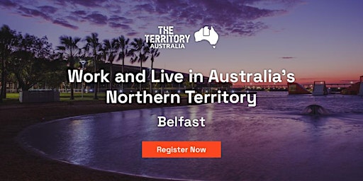 Primaire afbeelding van Belfast Key Note presentation - Work and Live in the NT