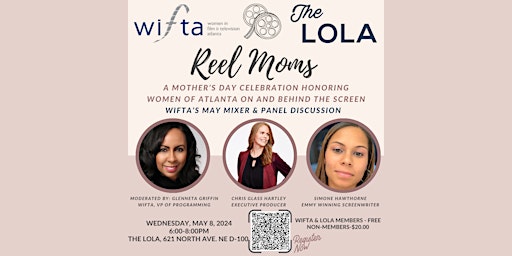 Image principale de Reel Moms! WIFTA's Monthly Mixer and Panel Discussion. Hosted at The Lola.