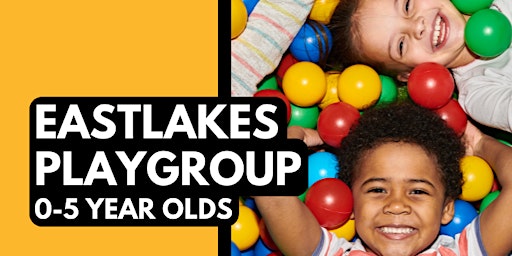 Eastlakes Playgroup (0-5 year olds) Term 2, Week  2 primary image
