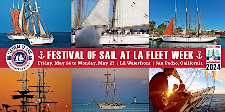 2024 Festival of Sail at LA Fleet Week - Saturday, May 25